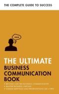 The Ultimate Business Communication Book di David Cotton, Martin Manser, Matt Avery, Di McLanachan edito da Hodder & Stoughton