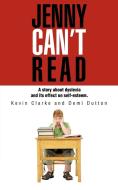 Jenny Can't Read di Kevin Clarke, Demi Dutton edito da AuthorHouse UK