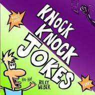 Knock Knock Jokes di Riley Weber edito da Createspace