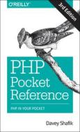 PHP Pocket Reference: PHP in Your Pocket di Davey Shafik edito da OREILLY MEDIA