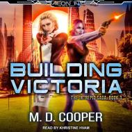 Building Victoria di M. D. Cooper edito da Tantor Audio