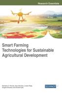 Smart Farming Technologies for Sustainable Agricultural Development edito da ENGINEERING SCIENCE REFERENCE