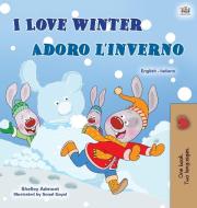 I Love Winter (english Italian Bilingual Children's Book) di Shelley Admont, Kidkiddos Books edito da Kidkiddos Books Ltd.