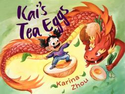 Kai's Tea Eggs di Karina Zhou edito da ARSENAL PULP PRESS