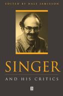 Singer and His Critics di Jamieson edito da John Wiley & Sons