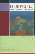Urban Pastoral di Timothy Gray edito da University of Iowa Press