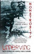 Unnerving Monstrosity di Maxwell DiMarco, Marshall Miller, Lauren Patzer edito da Blue Forge Press