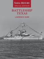 Battleship Texas: Naval History Special Edition di Lawrence Burr edito da U S NAVAL INST PR