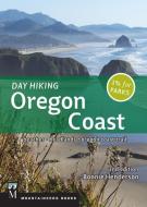 Day Hiking Oregon Coast: Beaches, Headlands, Coastal Trail di Bonnie Henderson edito da MOUNTAINEERS BOOKS