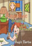 Angeline Paints with Green di Angie Barton edito da Tate Publishing & Enterprises