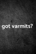 Got Varmits: Blank Line Journal di Outdoor Chase Journals edito da LIGHTNING SOURCE INC