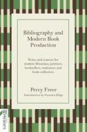 Bibliography and Modern Book Production di Percy Freer edito da Wits University Press