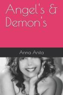 Angel's & Demon's di Anna Anita edito da INDEPENDENTLY PUBLISHED