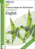 More Intermediate 2 English Practice Papers For Sqa Exams di Sheena Greco, Chris Nicol edito da Leckie & Leckie