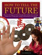 How to Tell the Future di Sally Morningstar edito da Anness Publishing