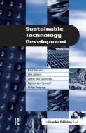 Sustainable Technology Development di Paul Weaver, Leo Jansen, Geert van Grootveld, Egbert van Spiegel, Philip Vergragt edito da Taylor & Francis Ltd