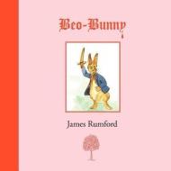 Beo-Bunny di James Rumford edito da LIGHTNING SOURCE INC
