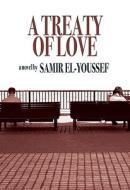 A Treaty Of Love di Samir El-Youssef edito da Peter Halban Publishers Ltd