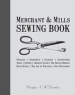 Merchant & Mills Sewing Book di Carolyn Denham, Roderick Field edito da Pavilion Books