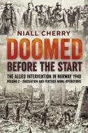 Doomed Before The Start di Niall Cherry edito da Helion & Company