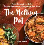 The Melting Pot di Maggie Ogunbanwo edito da Graffeg Limited