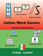 Italian Word Games di Joanne Leyland edito da Cool Kids Group