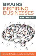 Brains Inspiring Businesses for Leaders edito da IEDP Ideas for Leaders Ltd