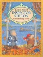 Inspector Stilton & the Missing Jewels di Judith Rossell edito da LITTLE HARE