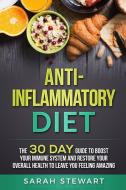 Anti-Inflammatory Diet di Sarah Stewart edito da Platinum Press LLC