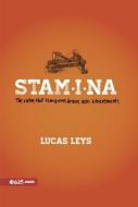 Stamina: The Virtue That Transforms Desires Into Achievements di Lucas Leys edito da E625