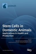 Stem Cells in Domestic Animals edito da MDPI AG