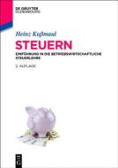Steuern di Heinz Kumaul edito da Oldenbourg Wissenschaftsverlag