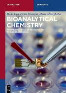Bioanalytical Chemistry di Paolo Ugo, Pietro Marafini, Marta Meneghello edito da Gruyter, Walter de GmbH