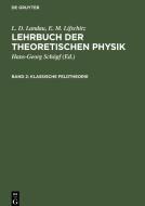 Lehrbuch der theoretischen Physik, Band 2, Klassische Feldtheorie di L. D. Landau, E. M. Lifschitz edito da De Gruyter