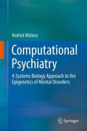 Computational Psychiatry di Rodrick Wallace edito da Springer-Verlag GmbH