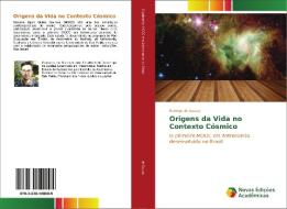 Origens da Vida no Contexto Cósmico di Rodrigo de Souza edito da Novas Edições Acadêmicas