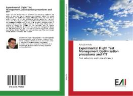 Experimental Flight Test Management.Optimization procedures and FTT di Pierluigi de Paolis edito da Edizioni Accademiche Italiane