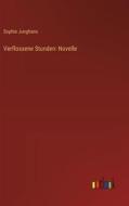 Verflossene Stunden: Novelle di Sophie Junghans edito da Outlook Verlag