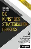Die Kunst des strategischen Denkens di Michael Watkins edito da Campus Verlag GmbH