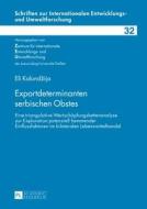 Exportdeterminanten serbischen Obstes di Eli Kolundzija edito da Lang, Peter GmbH