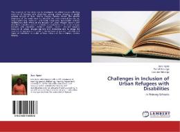 Challenges in Inclusion of Urban Refugees with Disabilities di Jane Ngiria, Daniel Gakunga, Caroline Ndirangu edito da LAP Lambert Academic Publishing