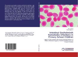 Intestinal Geohelminth Nematodes Infections in Primary School Children di Mark Luvisia, Moses Ngeiywa edito da LAP Lambert Academic Publishing