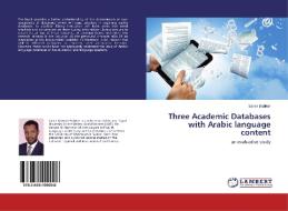 Three Academic Databases with Arabic language content di Samir Babiker edito da LAP Lambert Academic Publishing