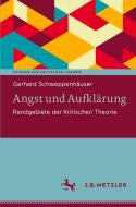 Angst und Aufklärung di Gerhard Schweppenhäuser edito da Springer-Verlag GmbH