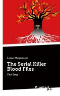 The Serial Killer Blood Files di Luke Mommen edito da united p.c. Verlag