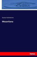Mozartiana di Gustav Nottebohm edito da hansebooks