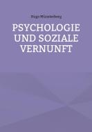 Psychologie und soziale Vernunft di Hugo Münsterberg edito da Books on Demand