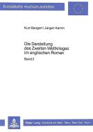Die Darstellung des Zweiten Weltkrieges im englischen Roman di Kurt Bangert edito da Lang, Peter GmbH