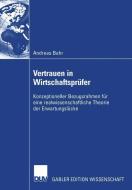 Vertrauen in Wirtschaftsprüfer di Andreas Bahr edito da Deutscher Universitätsverlag