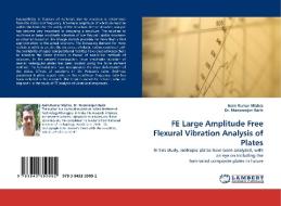 FE Large Amplitude Free Flexural Vibration Analysis of Plates di Asim Kumar Mishra, Dr. Manoranjan Barik edito da LAP Lambert Acad. Publ.